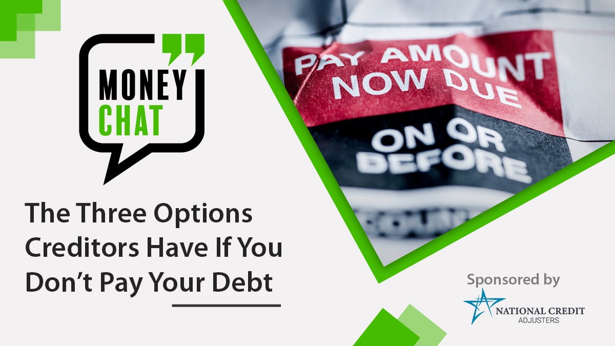 Money Chat | The Three Options Creditors Have If You Don't Pay Your Debt