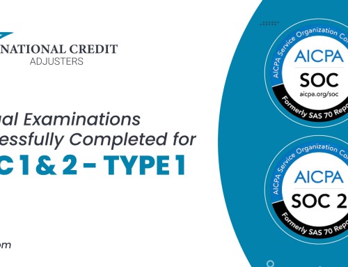 National Credit Adjusters Successfully Completes SOC 2 and SOC 1 – Type I Examinations